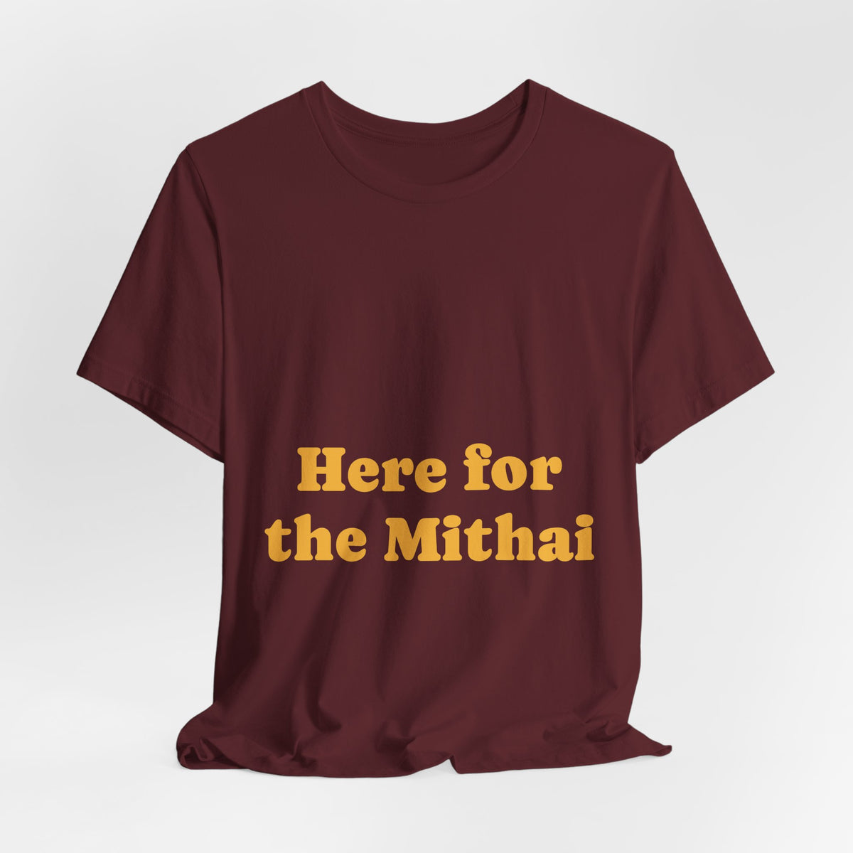 Here for the Mithai T-Shirt | Funny Diwali Tee
