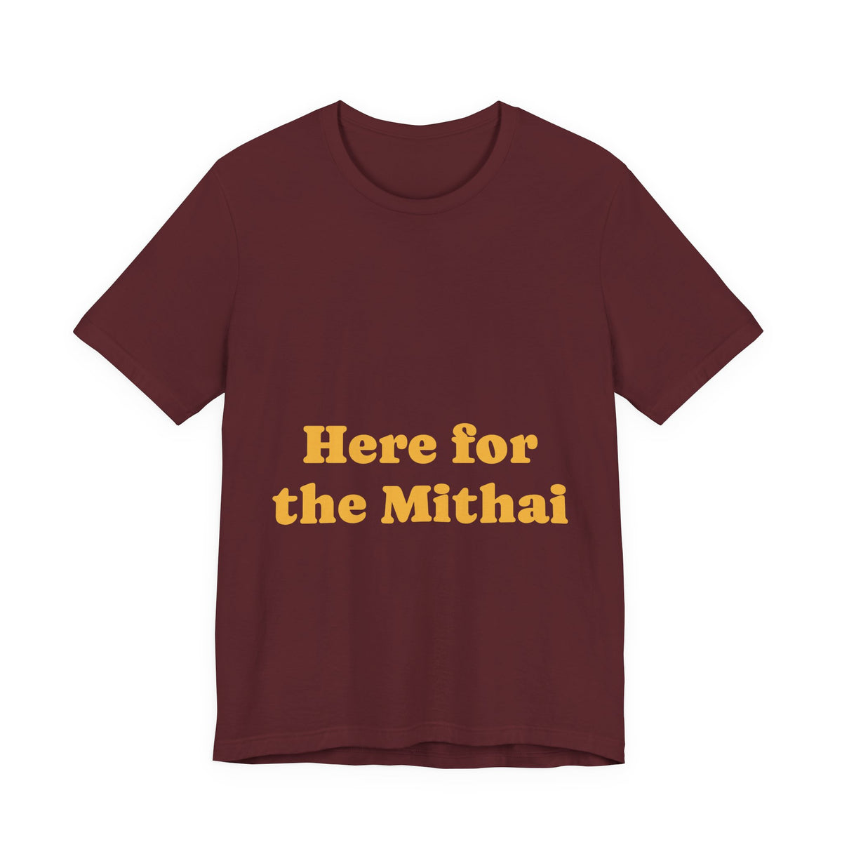 Here for the Mithai T-Shirt | Funny Diwali Tee