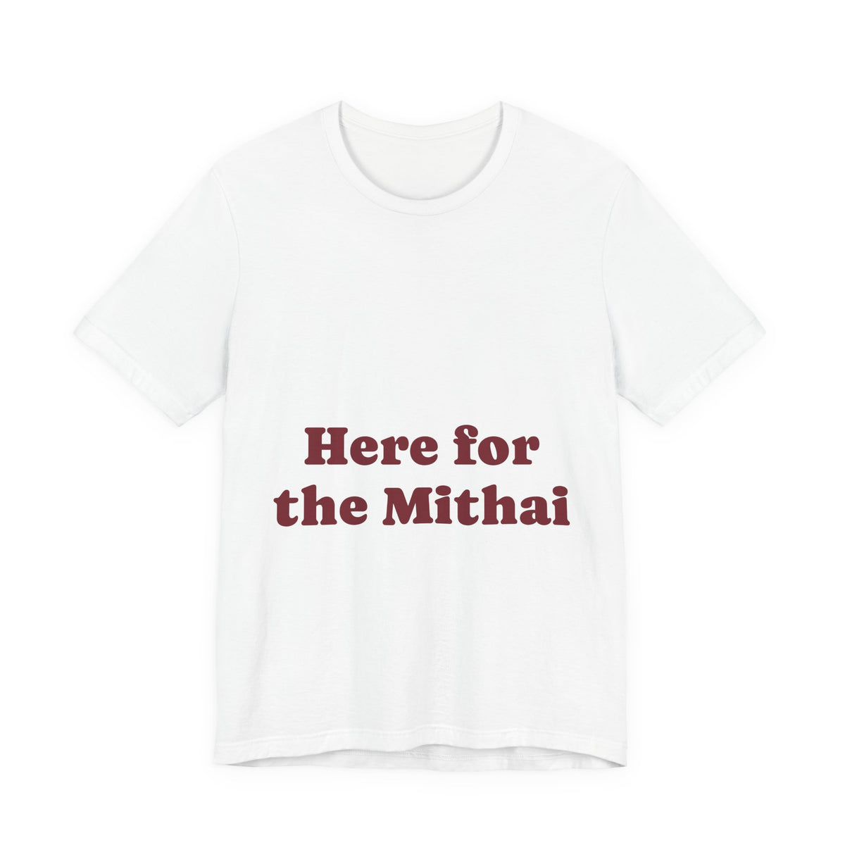 Here for the Mithai T-Shirt | Funny Diwali Tee